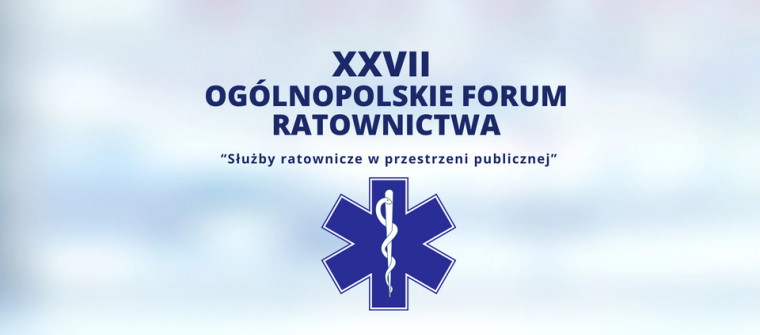  XXVII Ogólnopolskie Forum Ratownictwa